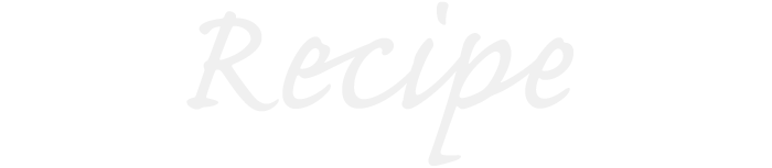 Recipe